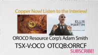 Ellis Martin Report: Oroco Resource Corp. (CVE:OCO) Reports Drilling 187.9 m of 0.58% Cu Equivalent at Santo Tomas
