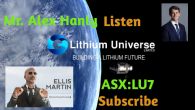 Ellis Martin Report: Lithium Universe Ltd's (ASX:LU7) Alex Hanly-Building a Lithium Refinery in Becancour, Quebec