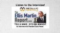 Ellis Martin Report: Metallic Minerals Corp.'s (CVE:MMG) Scott Petsel- Come and Get the Gold! No Seriously, Come and Get It!