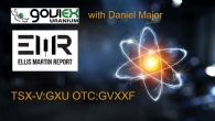 Ellis Martin Report: GoviEx Uranium Inc. (CVE:GXU) CEO: Game-Changing Discovery in Zambia - Daniel Major Interview