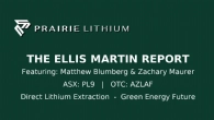 Prairie Lithium Ltd (ASX:PL9) Direct Lithium Extraction in Saskatchewan - The Ellis Martin Report