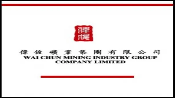 Wai Chun Mining (HKG:0660) Entered Into Heads of Agreement With Guangxi Non-Ferrous Metals For Possible Acquisitions of Manganese and Iron Mines