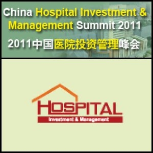 China Hospital Investment And Management Summit 2011 To Be Held In July In Beijing
