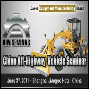 Off-Highway Vehicle Seminar 2011 To Be Held In June In Shanghai