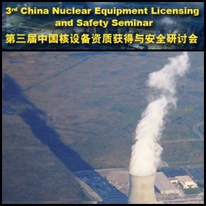 China Nuclear Equipment Licensing and Safety Seminar will be held on 26 August 2011 in Beijing