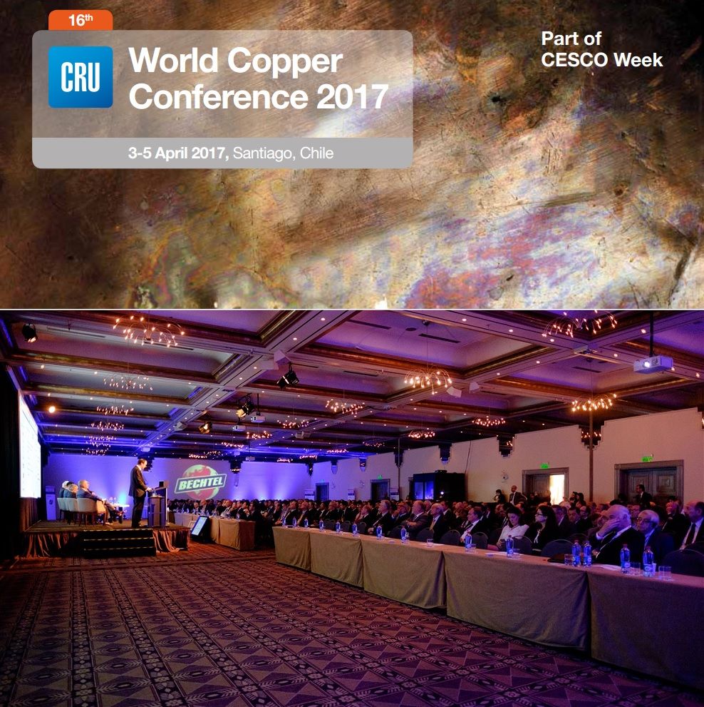 16th CRU World Copper Conference 2017 in Santiago Chile Draws Near